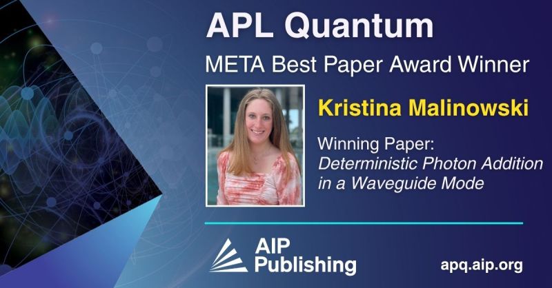 APL Quantum META Best Paper Award — Kristina Malinowski, with AIP Publishing